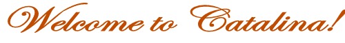/files/Graphic Images Folder/catalina-welcome.jpg